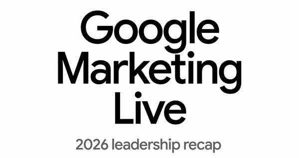 Minimalist graphic featuring the bold black text "Google Marketing Live" over a white background, with the subtitle "2026 leadership recap" written in gray below.