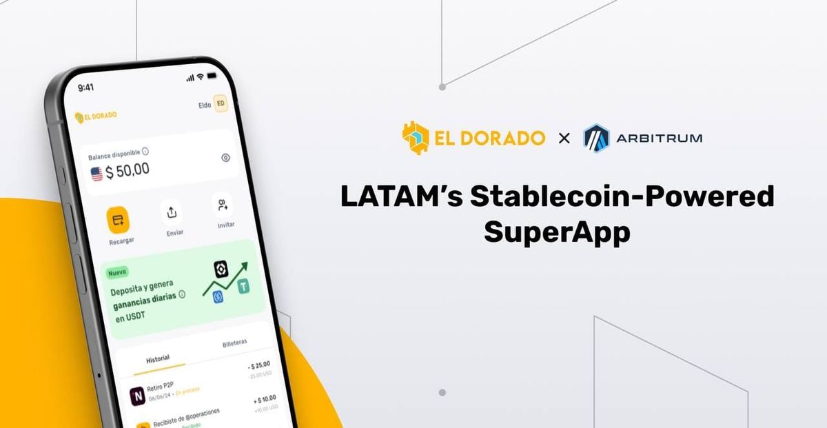 El Dorado’s Stablecoin-powered SuperApp is Driving Tether Adoption on Arbitrum in LATAM