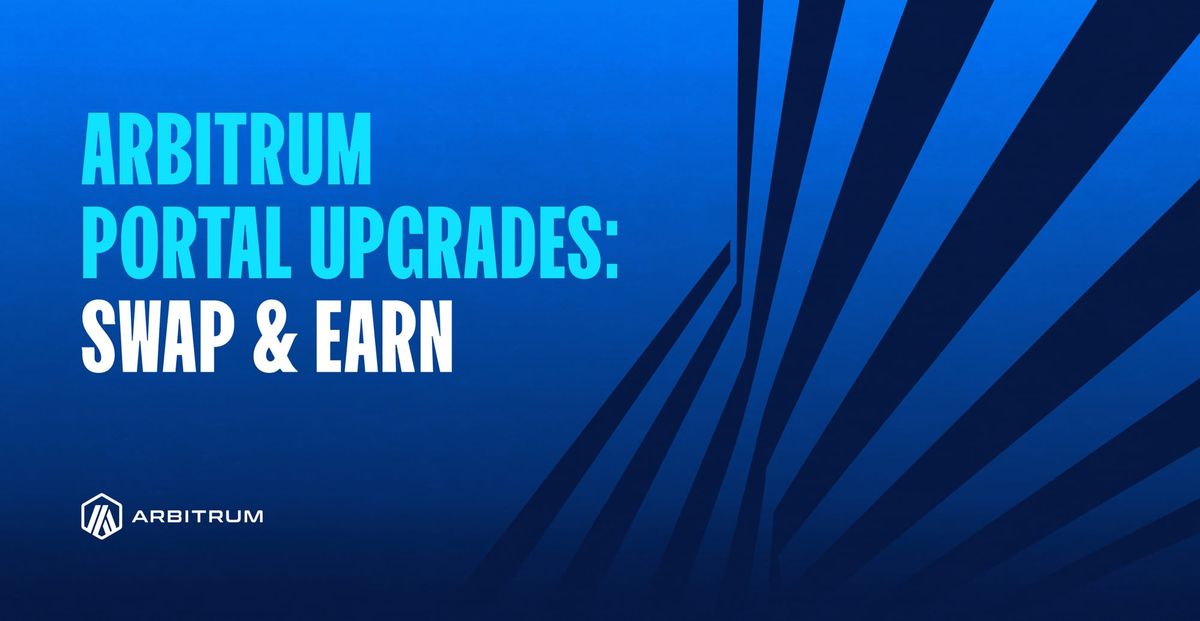 Arbitrum Portal: Swap & Earn Now Live