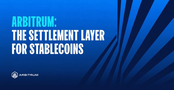 Arbitrum as the Settlement Layer for Stablecoins