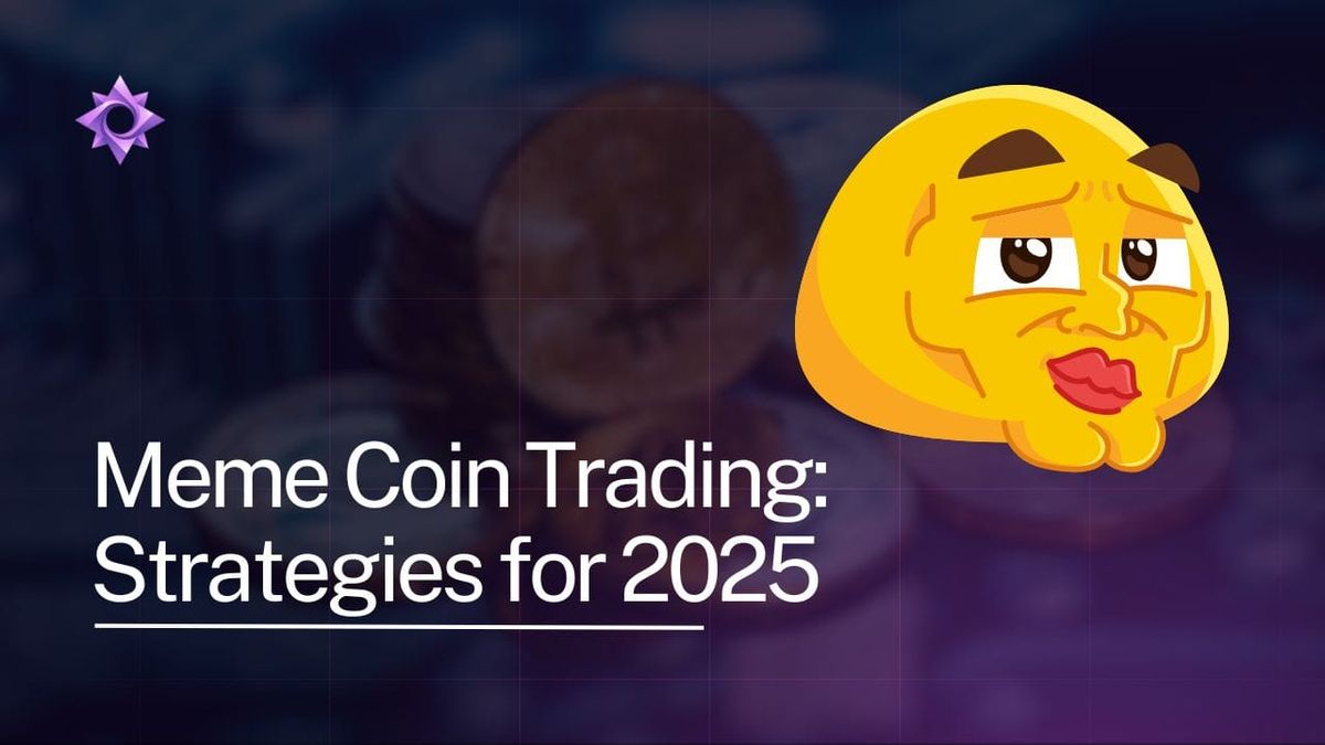 Meme Coin Trading: Strategies for 2025
