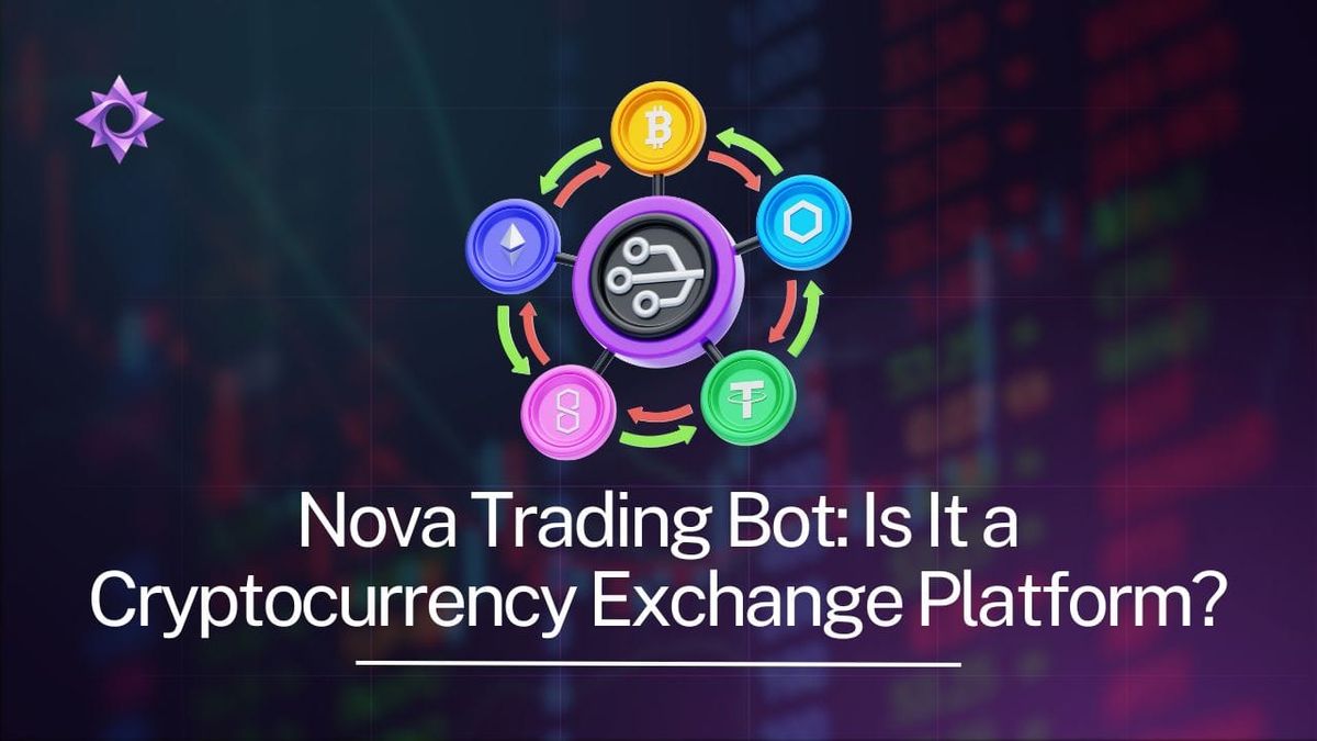 nova trading bot: is it a cryptocurrency exchange platform?