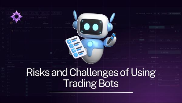 Risks and challenges of using Trading Bots