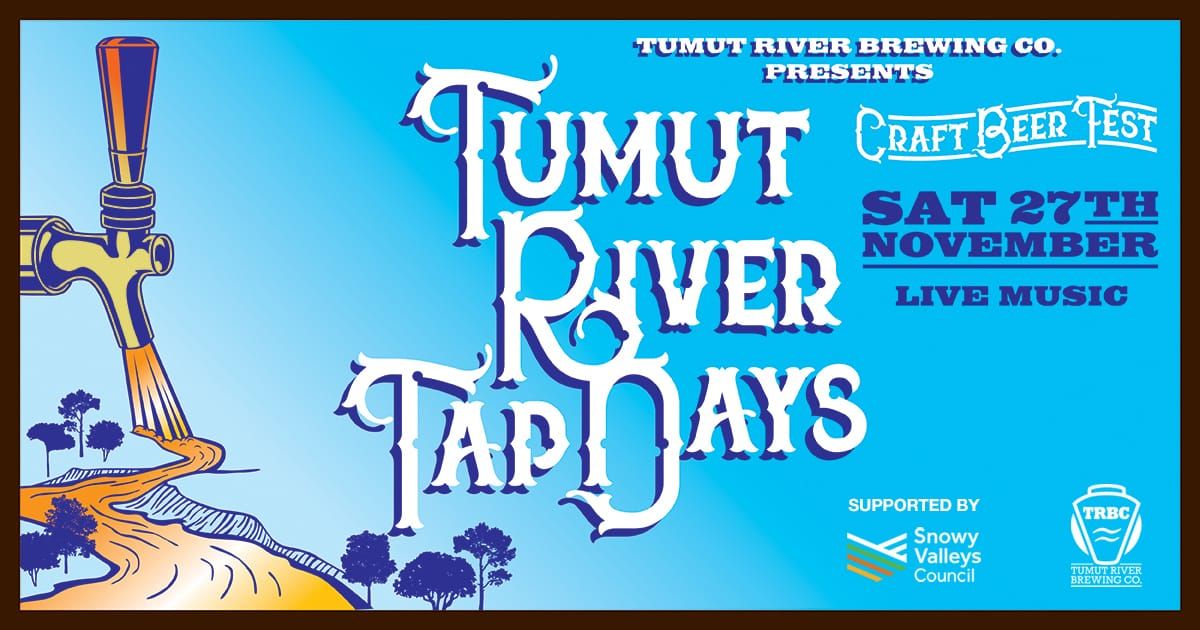 Tumut River Brewing Tap Days Post image
