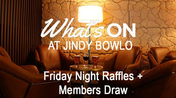 Jindy Bowlo Friday Raffles + Members Draw Post image
