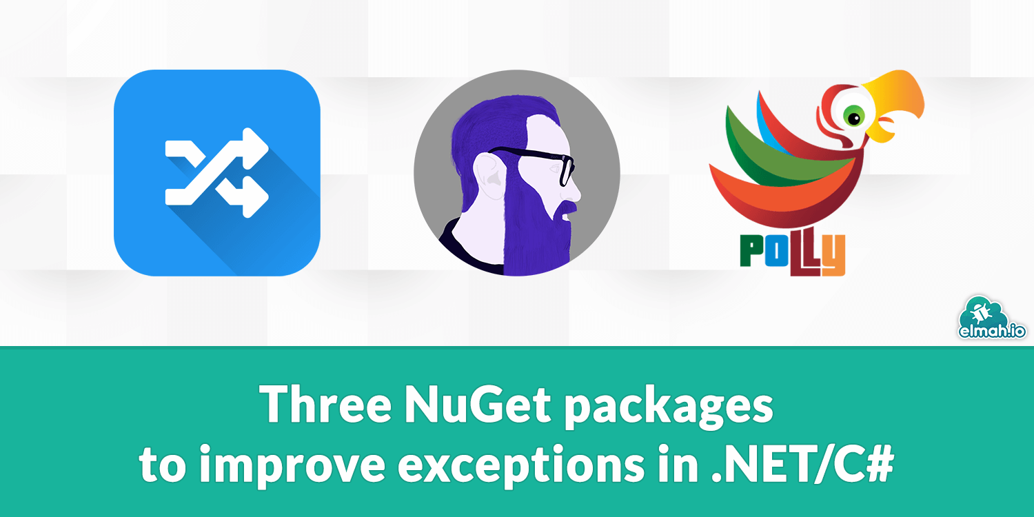 Three NuGet packages to improve exceptions in .NET/C#