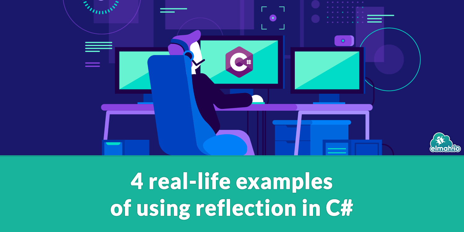 4 real-life examples of using reflection in C#