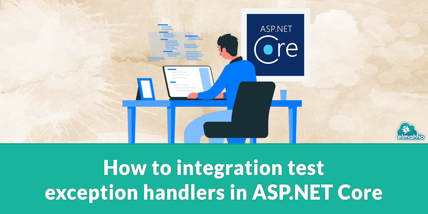 How to integration test exception handlers in ASP.NET Core