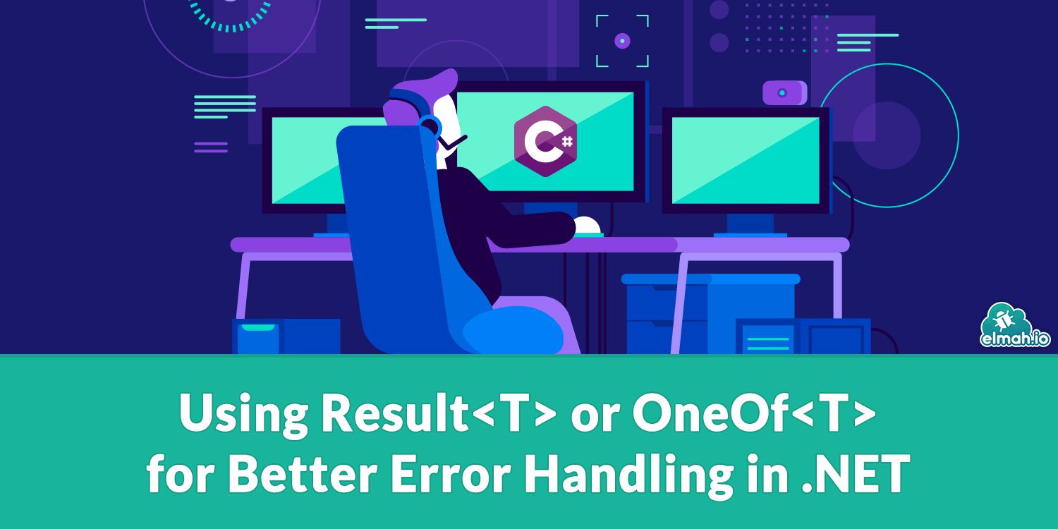 Using Result<T> or OneOf<T> for Better Error Handling in .NET
