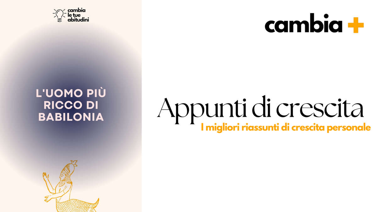 L'uomo più ricco di Babilonia George Samuel Clason - Riassunto del Libro