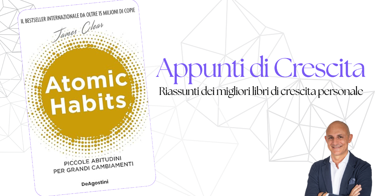 Atomic Habits Riassunto Completo: La Guida Definitiva di James Clear [2025]