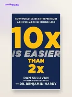 10x Is Easier Than 2x: riassunto, idee chiave e come applicarlo