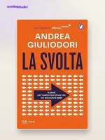 La Svolta di Andrea Giuliodori: Come Trasformare la Tua Vita in 6 Mesi (Recensione Completa)