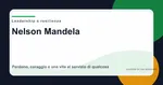 Nelson Mandela: 6 lezioni di vita da ricordare