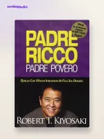 Padre Ricco Padre Povero di Kiyosaki: riassunto e idee chiave