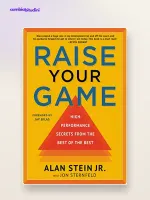 Raise Your Game di Alan Stein Jr. – Riassunto e idee chiave
