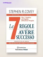 Le 7 regole per avere successo Stephen Covey – Riassunto del libro