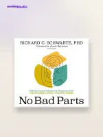 Come allearsi con le parti cattive di sé: riassunto di Richard Schwartz