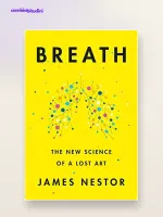 L'arte di respirare: riassunto di James Nestor