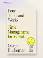 Come fare per avere più tempo: riassunto di Oliver Burkeman