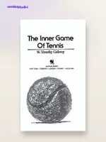Il gioco interiore nel tennis: riassunto di Timothy Gallwey