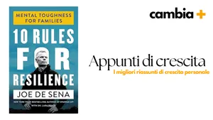10 Rules for Resilience Joe De Sena - Riassunto del Libro