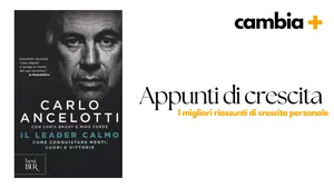Il Leader Calmo Carlo Ancelotti – Riassunto del libro