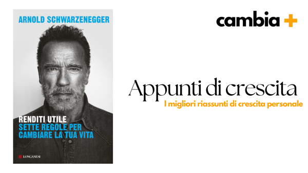 Renditi Utile - Lezioni di Vita di Arnold Schwarzenegger