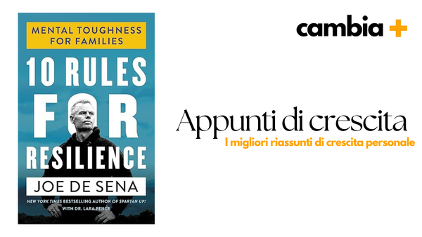 Riassunto 10 Rules for Resilience di Joe De Sena: Guida Completa