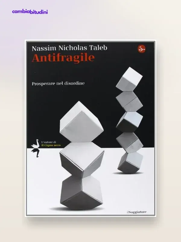 Copertina Antifragile Nassim Taleb — riassunto Appunti di Crescita