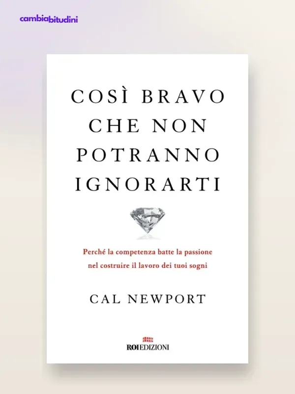 Copertina Così Bravo che non potranno ignorarti — riassunto Appunti di Crescita