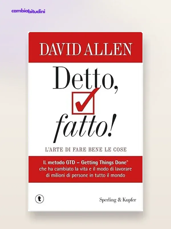 Copertina Getting Things Done David Allen — riassunto Appunti di Crescita