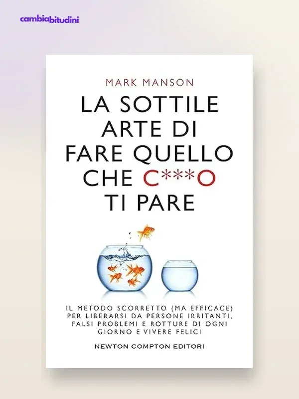 Copertina La Sottile Arte — riassunto Appunti di Crescita