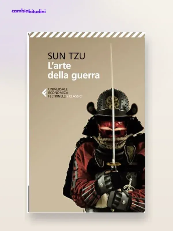 L'Arte della Guerra di Sun Tzu — riassunto del libro