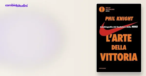 Copertina L'arte della Vittoria Phil Knight — riassunto Appunti di Crescita