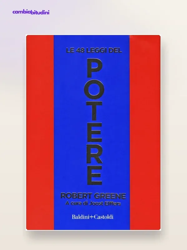Copertina Le 48 Leggi del Potere Robert Greene — riassunto Appunti di Crescita