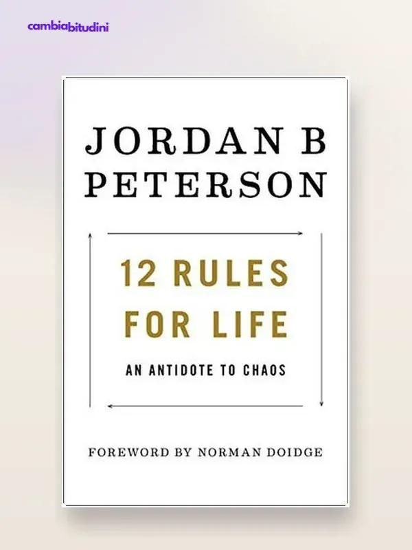 Copertina 12 Regole per la vita Jordan Peterson — riassunto Appunti di Crescita