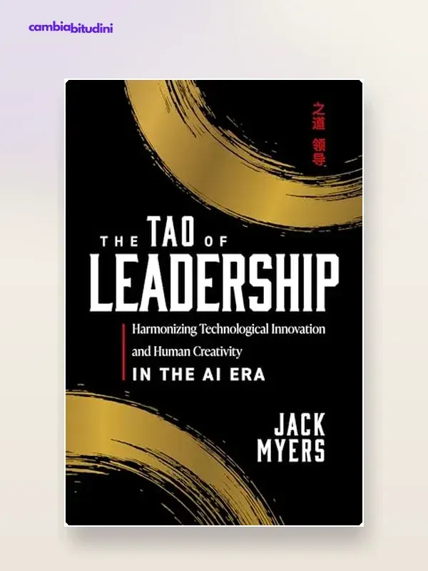 Copertina The Tao of Leadership di Jack Myers — riassunto Appunti di Crescita