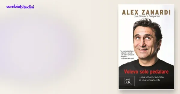 Copertina Volevo Solo Pedalare Alex Zanardi — riassunto Appunti di Crescita