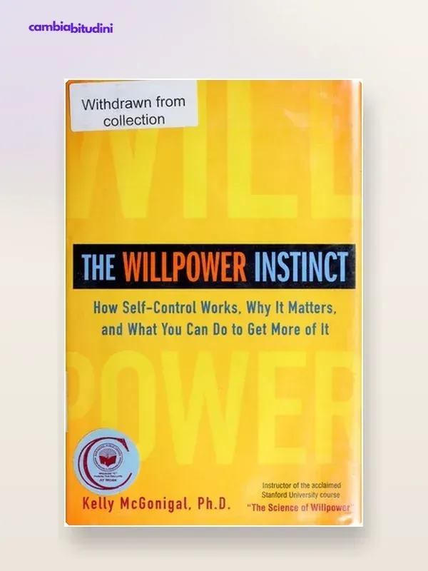 Copertina The Willpower Instinct: riassunto — riassunto Appunti di Crescita