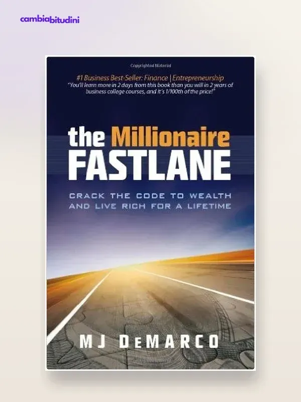 Copertina Autostrada per la ricchezza: riassunto di MJ DeMarco — riassunto Appunti di Crescita