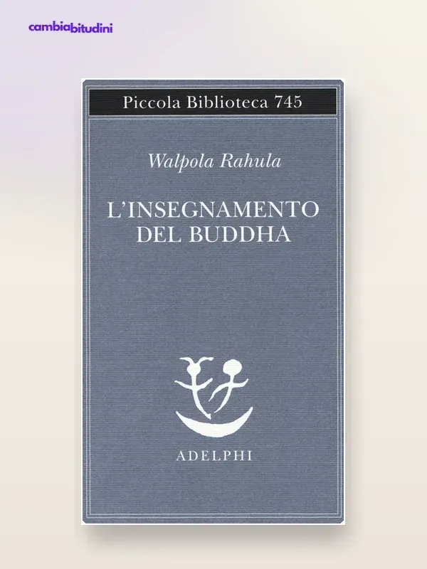 Copertina L'insegnamento del Buddha di Walpola Rahula — riassunto Appunti di Crescita