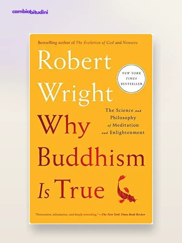 Copertina Perché il buddhismo fa bene: riassunto di Robert Wright — riassunto Appunti di Crescita