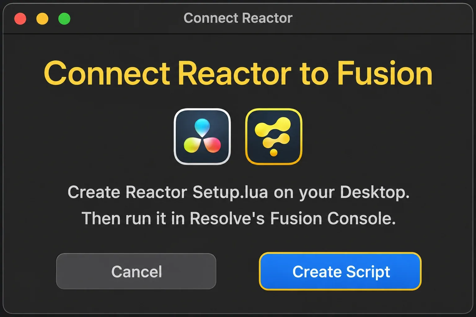 Reactor’s Connect Reactor to Fusion dialog with the Create Script button selected.