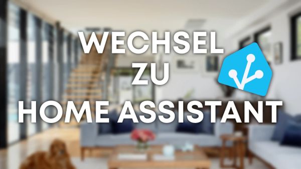 Mein Wechsel von HomeKit zu Home Assistant – Ein Erfahrungsbericht