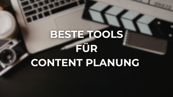 Beste Tools für Content Planung (für Solo Creator)