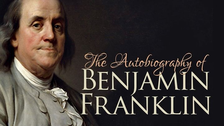 The Autobiography of Benjamin Franklin (Summary)
