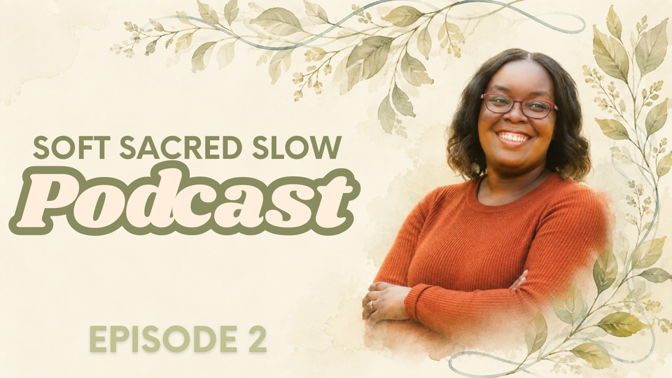 Stop Waiting For A Bigger Kitchen|Soft Sacred Slow Podcast  Ep. 2