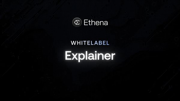 Stablecoin as a Service: Ethena Whitelabel