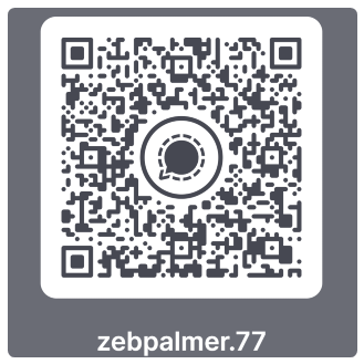 I'm "zebpalmer.77" on signal